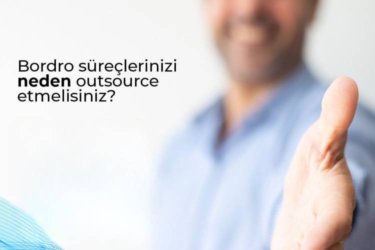 Bordro süreçlerinizi neden outsource etmelisiniz?