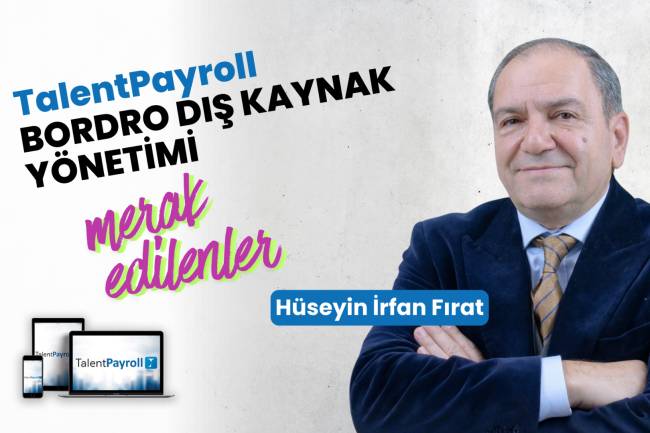 Bordro Dış Kaynak Kullanım Hizmeti Hakkında Merak Edilenler