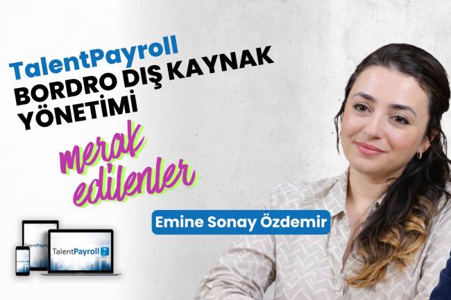 Bordro Dış Kaynak Hizmeti | Teknik Sorular